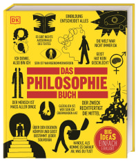 Coverbild Big Ideas. Das Philosophie-Buch von Marcus Weeks, Will Buckingham, Douglas Burnham, Clive Hill, John Marenbon, Christiane Wagler, Peter J. King, 9783831049813