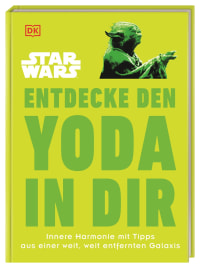 Coverbild Star Wars™ Entdecke den Yoda in dir von Christian Blauvelt, 9783831036561