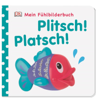 Coverbild Mein Fühlbilderbuch. Plitsch! Platsch!, 9783831024261