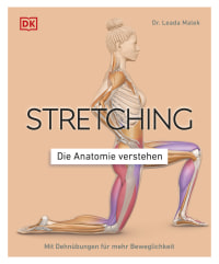 Coverbild Stretching - Die Anatomie verstehen von Dr. Leada Malek, 9783831083657