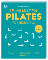 Coverbild 15 Minuten Pilates für jeden Tag von Alycea Ungaro, 9783831050147