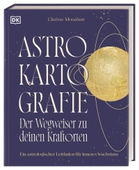Coverbild Astrokartografie – der Wegweiser zu deinen Kraftorten von Anke Wellner-Kempf, Clarisse Monahan, 9783831052356
