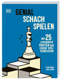 Coverbild Genial Schach spielen von Kévin Bordi, Samy Robin, Daniel Hoch, 9783831052462