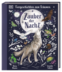 Coverbild Tiergeschichten zum Träumen. Zauber der Nacht von Andreas Held, Alicia Klepeis, Jennifer Falkner, 9783831053025
