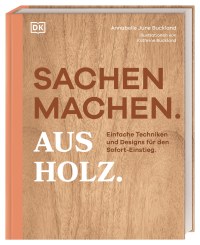 Coverbild Sachen machen. Aus Holz. von Annette Ostlaender, Annabelle June Buckland, 9783831054589