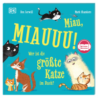 Coverbild Miau, MIAUUU! Wer ist die größte Katze im Buch? von Carola Kessel, Ben Lerwill, Mark Chambers, 9783831054213
