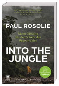 Coverbild Into the Jungle von Simone Schroth, Paul Rosolie, 9783693270028
