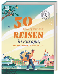 Coverbild 50 unvergessliche Reisen in Europa, die man gemacht haben sollte von Petra Sparrer, 9783734209420