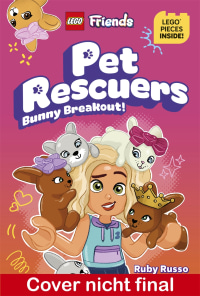 Coverbild LEGO® Friends Mission Tierrettung - Alarm im Hasenstall! von Marta Kissi, Ruby Russo, 9783831054411