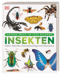 Coverbild Unsere Welt in 1000 Bildern. Insekten von Andrea Mills, Eva Sixt, Lizzie Munsey, Ben Ffrancon Dowds, 9783831052615