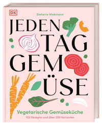 Coverbild Jeden Tag Gemüse von Stefanie Hiekmann, 9783831052943