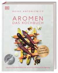 Coverbild Aromen – Das Kochbuch von Heiko Antoniewicz, 9783831040094