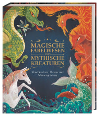 Coverbild Magische Fabelwesen und mythische Kreaturen von Pham Quang Phuc, Stephen Krensky, Christiane Wagler, 9783831042388