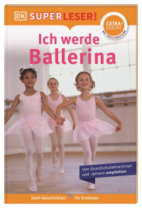 Coverbild SUPERLESER! Ich werde Ballerina von Simone Heller, Annabel Blackledge, 9783831044771
