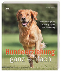 Coverbild Hundeerziehung ganz einfach von Gwen Bailey, Andreas Held, Brigitte Rüßmann & Wolfgang Beuchelt, 9783831045426
