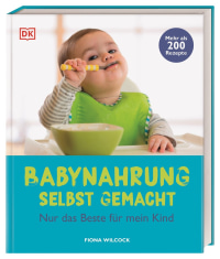Coverbild Babynahrung selbst gemacht von Fiona Wilcock, Angelika Feilhauer, 9783831045501