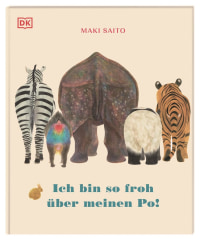 Coverbild Ich bin so froh über meinen Po! von Maki Saito, Maki Saito, 9783831045648