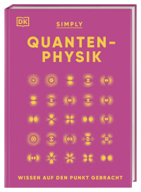 Coverbild SIMPLY. Quantenphysik von Giles Sparrow, Hilary Lamb, Ben Still, Stephan Matthiesen, 9783831046065