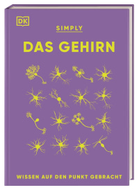 Coverbild SIMPLY. Das Gehirn von Rita Carter, Emma Yhnell, Susan Watt, Dietmar Mertens, Alina Ivan, Liam Drew, 9783831046119