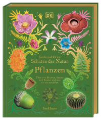 Coverbild Große und kleine Schätze der Natur. Pflanzen von Ben Hoare, Eva Sixt, 9783831046959