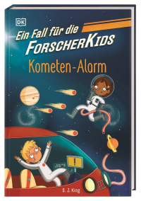 Coverbild Ein Fall für die Forscher-Kids 2. Kometen-Alarm von S. J. King, Ellie O’Shea, Violeta Topalova, 9783831047932