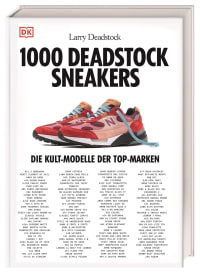 Coverbild 1000 Deadstock Sneakers von Larry Deadstock, Claire Schmartz, Martina Mathes, Romain Odin, Fakhreldine Mjaiber, Mehdi Hajji, 9783831048076