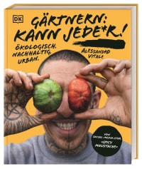 Coverbild Gärtnern: kann jede*r! von Reinhard Ferstl, Alessandro Vitale, 9783831048359