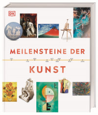 Coverbild Meilensteine der Kunst von Caroline Bugler, Iain Zaczek, Lorrie Mack, Carmen Söntgerath, Karin Hofmann, Annerose Sieck, Jude Welton, 9783831049257