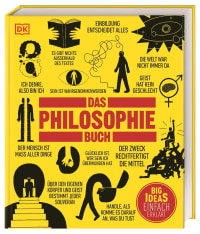 Coverbild Big Ideas. Das Philosophie-Buch von Marcus Weeks, Will Buckingham, Douglas Burnham, Clive Hill, John Marenbon, Christiane Wagler, Peter J. King, 9783831049813