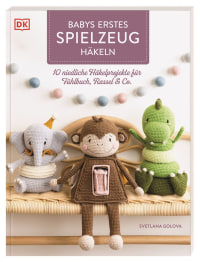 Coverbild Babys erstes Spielzeug häkeln von Johanna Hofer von Lobenstein, Svetlana Golova, 9783831050376
