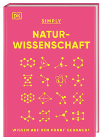 Coverbild SIMPLY. Naturwissenschaft von Jack Challoner, Marek Walisiewicz, Stephan Matthiesen, 9783831050529