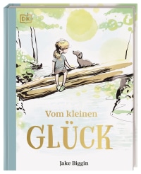 Coverbild Vom kleinen Glück von Carola Kessel, Jake Biggin, Jake Biggin, 9783831050772