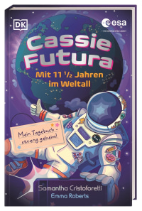 Coverbild Cassie Futura von Samantha Cristoforetti, Emma Roberts, Moritz Langer, Doug Fuchs, 9783831051328