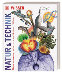 Coverbild DK Wissen. Natur & Technik von Derek Harvey, Jack Challoner, Abigail Beall, 9783831038077