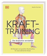 Coverbild Krafttraining – Die Anatomie verstehen von Austin Current, Carmen Achter, 9783831042760