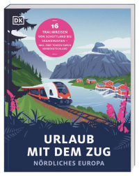 Coverbild Urlaub mit dem Zug: Nördliches Europa von Barbara Rusch, 9783734207662
