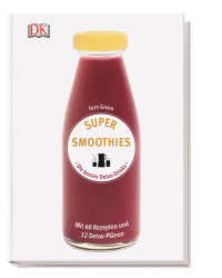 Coverbild Super Smoothies - Die besten Detox-Drinks von Fern Green, 9783831030125