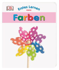 Coverbild Erstes Lernen mini. Farben von DK Erstes Lernen, 9783831039517