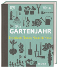 Coverbild Das Gartenjahr von Ian Spence, Reinhard Ferstl, 9783831041534