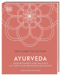 Coverbild Self-Care Collection. Ayurveda von Sonja Shah-Williams, Wiebke Krabbe, 9783831041657