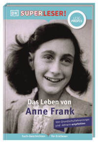 Coverbild SUPERLESER! Das Leben von Anne Frank von Stephen Krensky, Simone Heller, 9783831044917