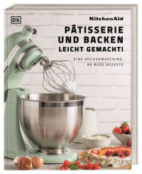 Coverbild Kitchenaid: Pâtisserie und Backen leicht gemacht, 9783831047079