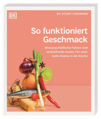 Coverbild So funktioniert Geschmack von Stuart Farrimond, Bettina Snowdon, 9783831051779
