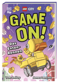 Coverbild LEGO® City Game On! – Das Enten-Rennen von Tom Smiley, James Lancett, 9783831054473