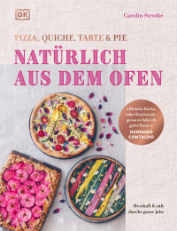 Coverbild Natürlich aus dem Ofen: Pizza, Quiche, Tarte & Pie von Carolin Strothe, 9783831084951