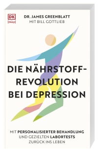 Coverbild Die Nährstoff-Revolution bei Depression von Bill Gottlieb, James Greenblatt, 9783693270110
