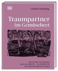 Coverbild Traumpartner im Gemüsebeet von Charles Dowding, Reinhard Ferstl, 9783831054886