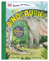 Coverbild Komm, wir entdecken ... Die Dinosaurier von Andrea Mills, Wiebke Krabbe, Tania Garcia, 9783831054947