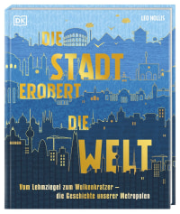 Coverbild Die Stadt erobert die Welt von Stephan Matthiesen, Leo Hollis, Peter Johnston, Mike @KJA Artists, Gabriel Midgley, 9783831055258