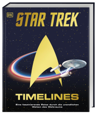 Coverbild Star Trek Timelines von Carolin Hidalgo, Derek Tyler Attico, Jim Johnson, Michael Dismuke, Kelli Fitzpatrick, 9783831055302
